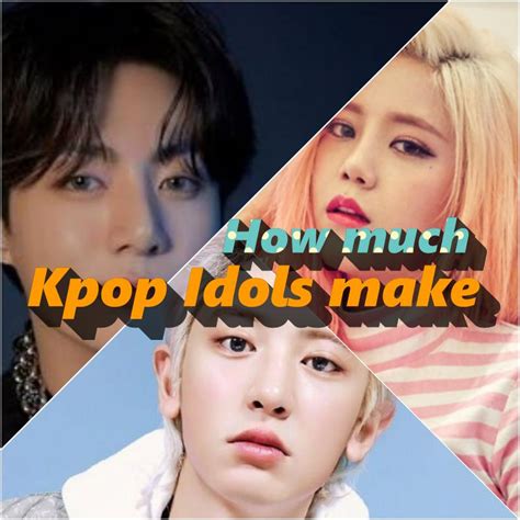 how much do kpop idols make|More.